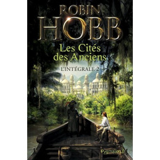 Les Cités des Anciens Intégrale 2 - Hobb Robin ; Mousnier-Lompré Arnaud