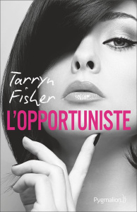 L'opportuniste - Fisher Tarryn ; Vadori Isabelle