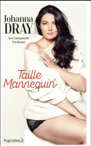 Taille mannequin - Dray Johanna ; Friedmann Emmanuelle