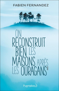 On reconstruit bien les maisons après les ouragans - Fernandez Fabien