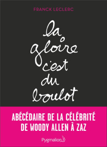 La gloire, c'est du boulot - Leclerc Franck