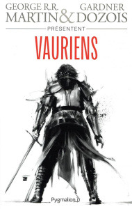 Vauriens - Martin George R. R. ; Dozois Gardner ; Kuntzer Ben