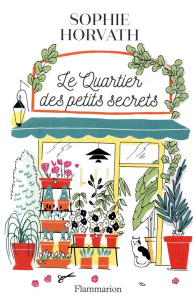 Le Quartier des petits secrets - Horvath Sophie