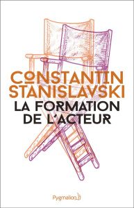 La formation de l'acteur - Stanislavski Constantin ; Vilar Jean ; Janvier Eli