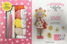 Les Poupée de Lulu au crochet et ses accessoires. Lulu aime les fleurs. Coffret avec 5 pelotes 100% - Muller Sandra
