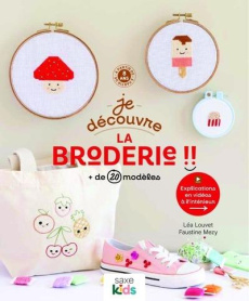 Je découvre la broderie. de 20 modèles - Louvet Léa ; Mezy Faustine ; Cantat Céline
