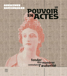 Le pouvoir des actes / Fonder, dire, monter, contrefaire l'autorité - Lapasin Régis, Collectif