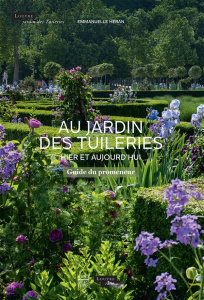 Au jardin des tuilleries / Hier et aujourd'hui - Guide du promeneur - Héran Emmanuelle