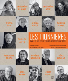 Les pionnières / Dans les ateliers des femmes artistes du XXe siècle - Védrenne;Maulmin;Panchout