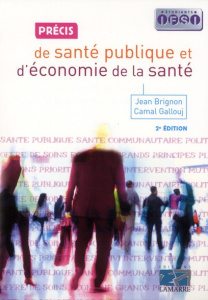 PRECIS DE SANTE PUBLIQUE ET D ECONOMIE DE LA SANTE - BRIGNON JEAN