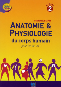 Anatomie & physiologie du corps humain pour les AS-AP / Module 2 - Lepot Frédérique
