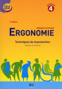 Ergonomie / Techniques de manutention, adultes et enfants - Autissier Monique