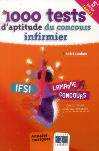 1000 TESTS D'APTITUDE DU CONCOURS INFIRMIER TOME 1 5E ED - ANDRE COMBES
