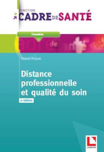 Distance professionnelle et qualité du soin - Prayez Pascal