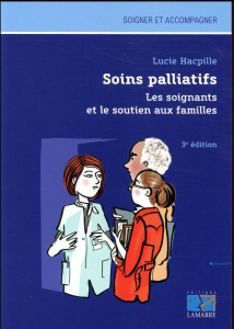Soins palliatifs / Les soignants et le soutien aux familles - Hacpille Lucie