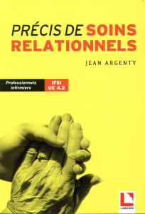 Précis de soins relationnels - Argenty Jean