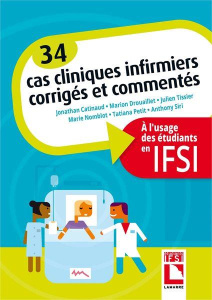 34 cas cliniques infirmiers corrigés et commentés - Collectif