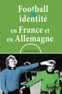 Football et identité en France et en Allemagne - Pfeil Ulrich