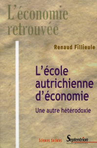 L'école autrichienne d'économie. Une autre hétérodoxie - Fillieule Renaud