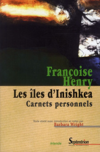 Les Iles d'Inishkea. Carnets personnels - Henry Françoise ; Wright Barbara
