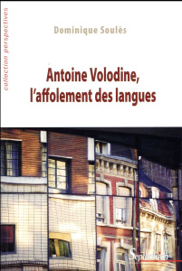 Antoine Volodine, l'affolement des langues - Soulès Dominique