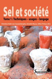 Sel et société. Tome 1, Techniques, usages, langage - Hoët-van Cauwenberghe Christine ; Masse Armelle ;