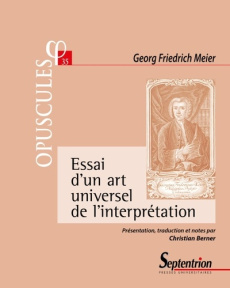 Essai d'un art universel de l'interprétation - Meier Georg Friedrich ; Berner Christian