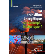 La transition énergétique : un concept historique ? - Lamard Pierre ; Stoskopf Nicolas