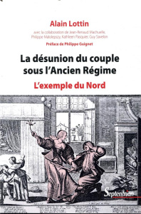 La désunion du couple sous l'Ancien Régime - Lottin Alain ; Machuelle Jean-renaud ; Malolepsy P