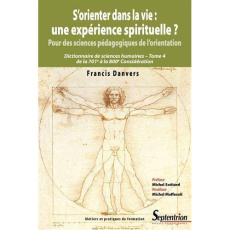 S'orienter dans la vie : une expérience spirituelle ? Pour des sciences pédagogiques de l'orientatio - Danvers Francis ; Soëtard Michel ; Maffesoli Miche