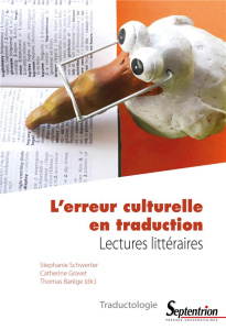 L'erreur culturelle en traduction. Lectures littéraires - Schwerter Stephanie ; Gravet Catherine ; Barège Th