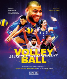 Volley-Ball. Secrets d'entraînement - Méthodologie et exercices : l'expertise du haut niveau au serv - Corroyer Benoît ; Ben Dhaou Rim ; Paes Mauricio