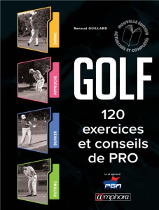 Golf. Corrigez rapidement vos défauts - Guillard Renaud