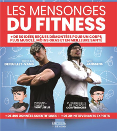 Les mensonges du fitness. de 60 idées reçues démontées pour un corps plus musclé, moins gras et en - Defeuillet-Vang Tristan ; Janssens William ; Reiss