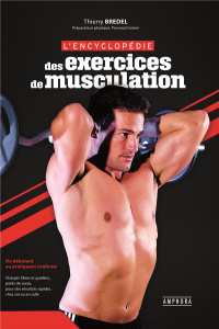 L'encyclopédie des exercices de musculation - Bredel Thierry