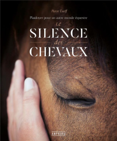 Le silence des chevaux - Enoff Pierre ; Gudin Claude ; Bonduelle Yves ; Mis