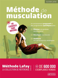 Méthode de musculation. 110 exercices sans matériel - Lafay Olivier ; Audouy Hervé