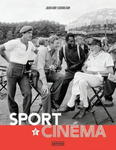 Sport et cinéma - Camy Julien ; Camy Gérard ; Frémaux Thierry
