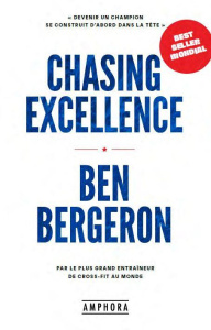 Chasing excellence. "Devenir un champion se construit d'abord dans la tête" - Bergeron Ben ; Robert Jimmy