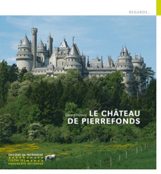 Le château de Pierrefonds - Dalmaz Gérard