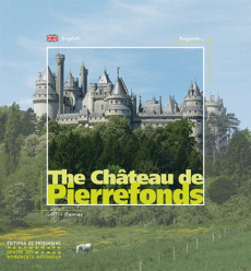 The Château de Pierrefonds. Edition en anglais - Dalmaz Gérard
