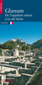 Glanum. De l'oppidum salyen à la cité latine - Roth Congès Anne