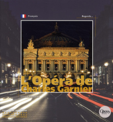 L'Opéra de Charles Garnier - Fontaine Gérard ; Delagarde Jean-Pierre