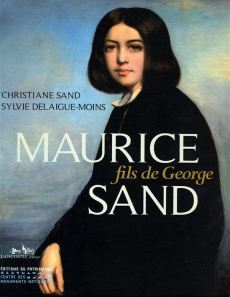 Maurice Sand, fils de George - Sand Christiane ; Delaigue-Moins Sylvie ; Buisson