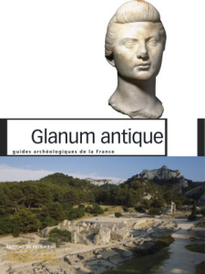 Glanum antique - Delestre Xavier ; Salviat François
