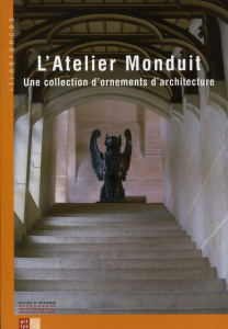 L'Atelier Monduit. Une collection d'ornement d'architecture - Kaiser Dorothéa ; Dulau Robert