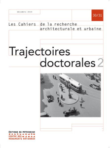 Les cahiers de la recherche architecturale et urbaine N° 30/31, Décembre 2014 : Trajectoires doctora - Mantziaras Panos