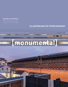 Monumental Semestriel 1, juin 2018 : Le patrimoine de l'enfermement - Bercé Françoise ; Goven François