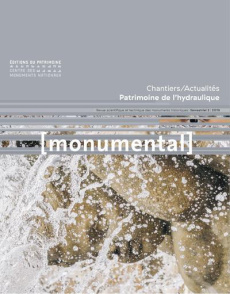 Monumental Semestriel 2, décembre 2019 : Patrimoine de l'hydraulique - Bercé Françoise ; Goven François