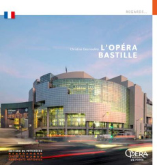 L'opéra Bastille - Desmoulins Christine ; Ott Carlos